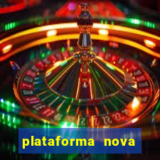 plataforma nova pagando bem